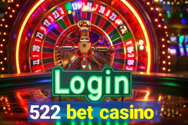 522 bet casino